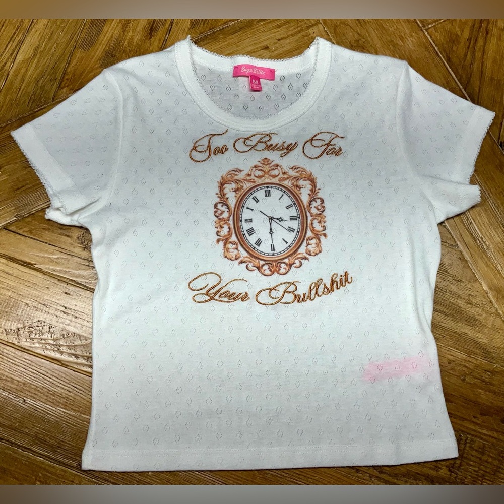 Busy girl ain’t got time for your 😜 - princess looking embroidered tshirt - med